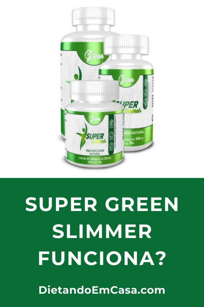 Super Green Slimmer Funciona?