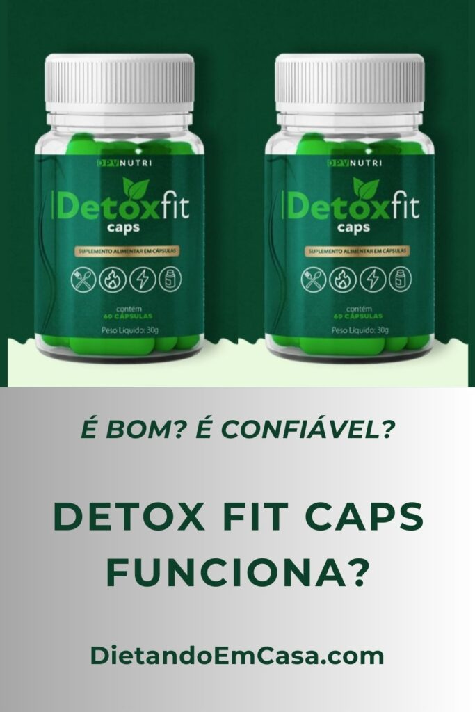 Detox Fit Caps Funciona Mesmo? É Bom? Para Que Serve?