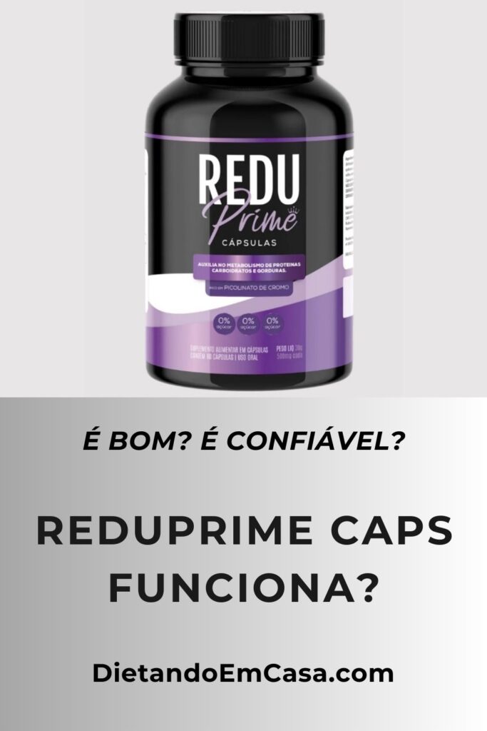 ReduPrime Caps Funciona? (Para Que Serve, Composição, Bula)