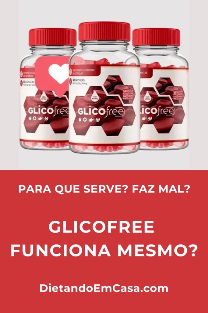 Glicofree Funciona? Para Que Serve? Composição, ANVISA, Bula