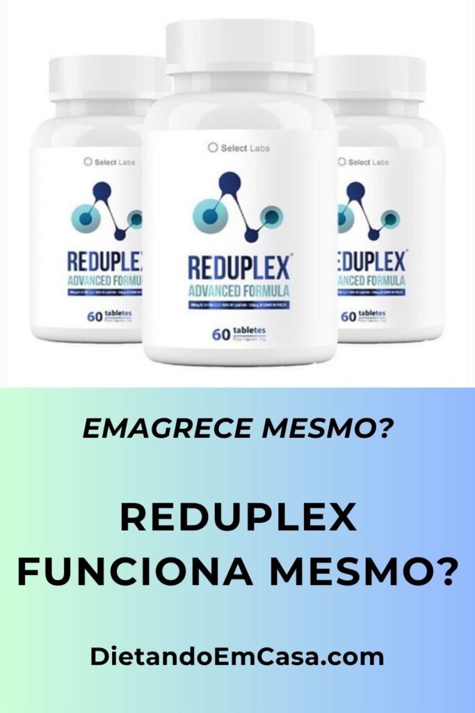 Reduplex Funciona? Para Que Serve? Emagrece? Faz Mal?