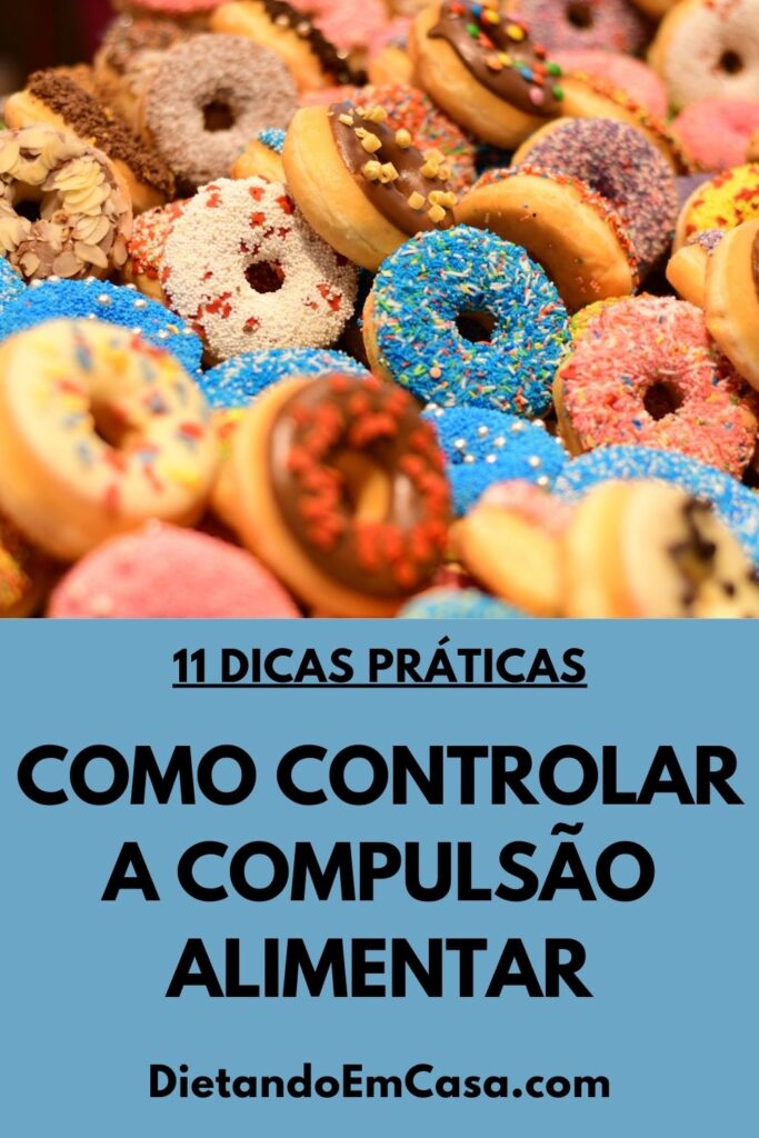 Como Controlar a Compulsão Alimentar e Vencer Essa Batalha