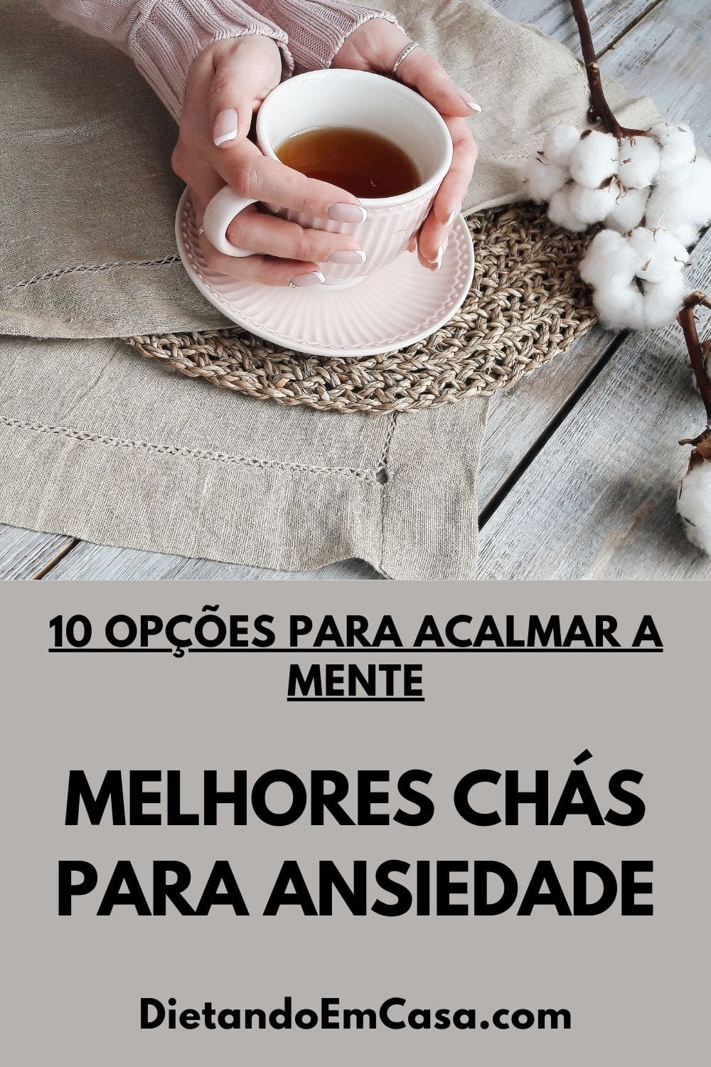 Melhores Chás Para Ansiedade: 10 Opções Para Acalmar a Mente
