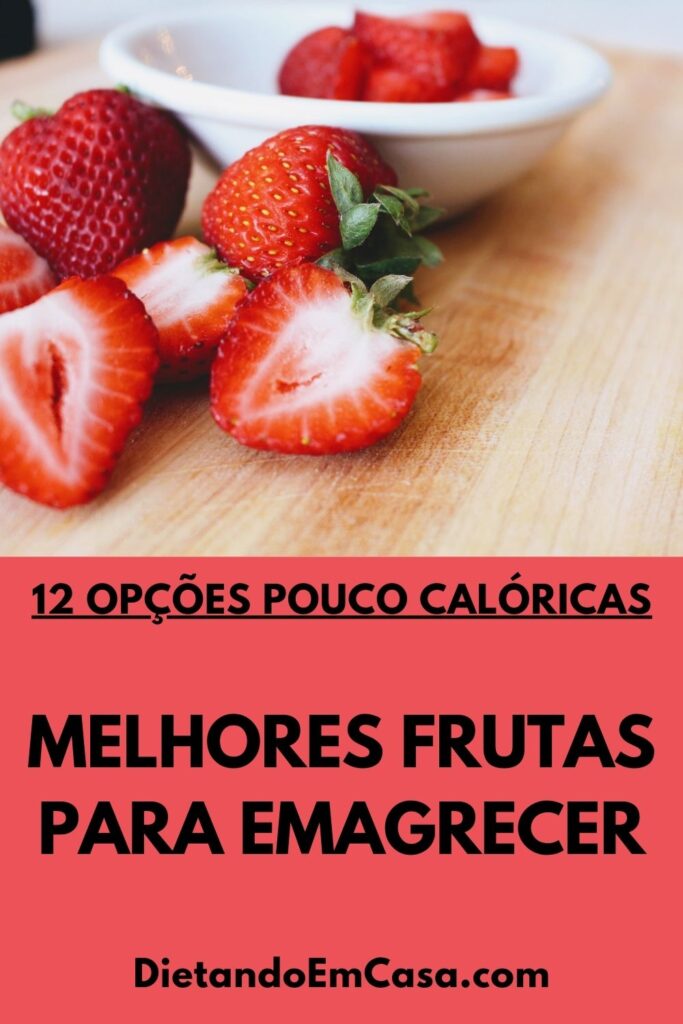 Melhores Frutas Para Emagrecer: 12 Opções Pouco Calóricas