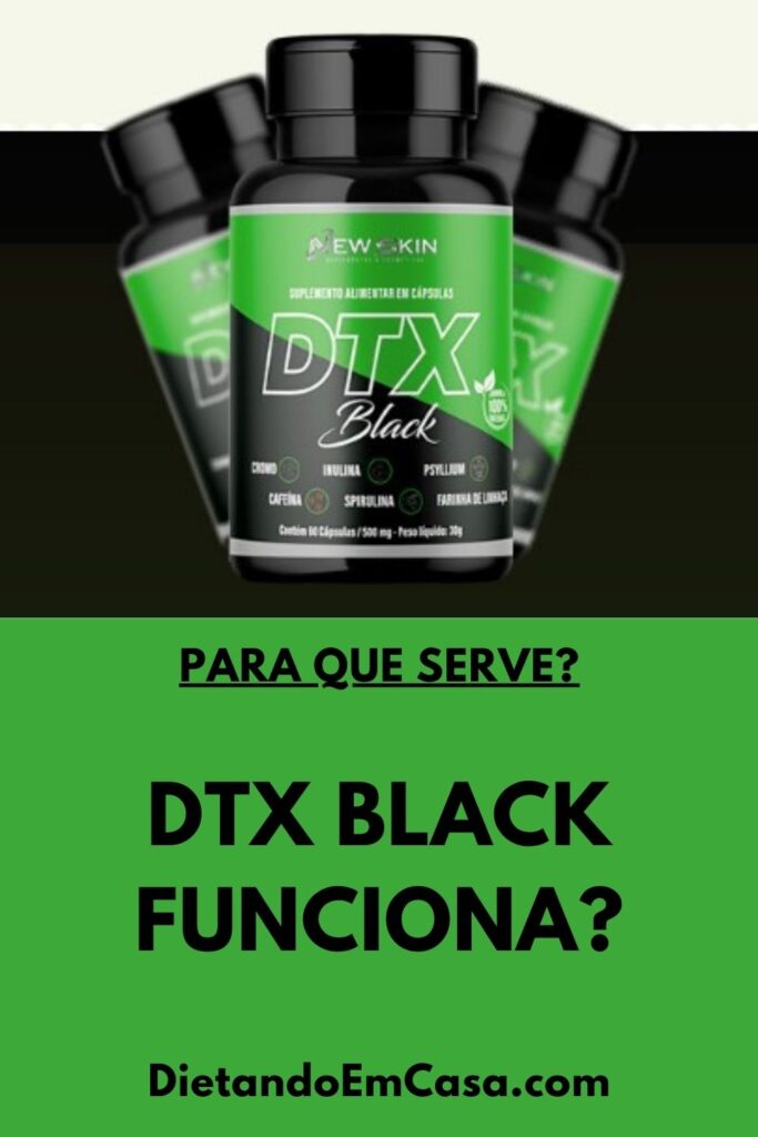 DTX Black Funciona? Emagrece? Para Que Serve? Bula, ANVISA