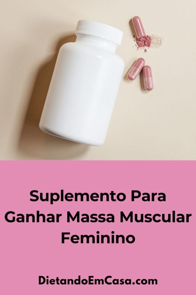 Suplemento Para Ganhar Massa Muscular Feminino [R&aacute;pido!]