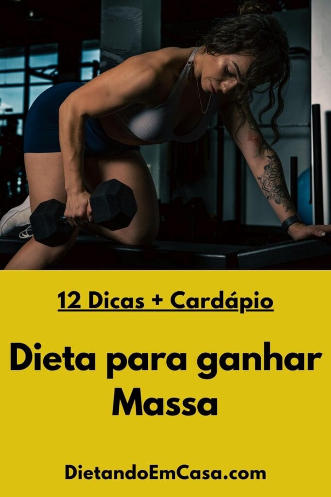 Dieta para Ganhar Massa Muscular: 12 Dicas + Card&aacute;pio Completo