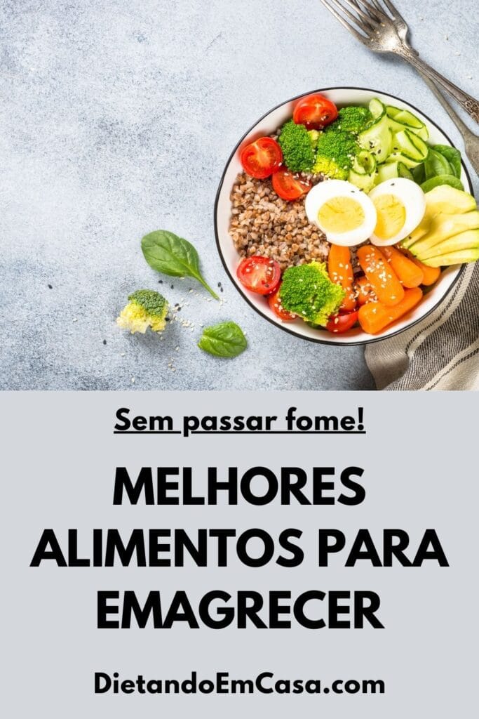 Melhores Alimentos para Emagrecer sem Passar Fome