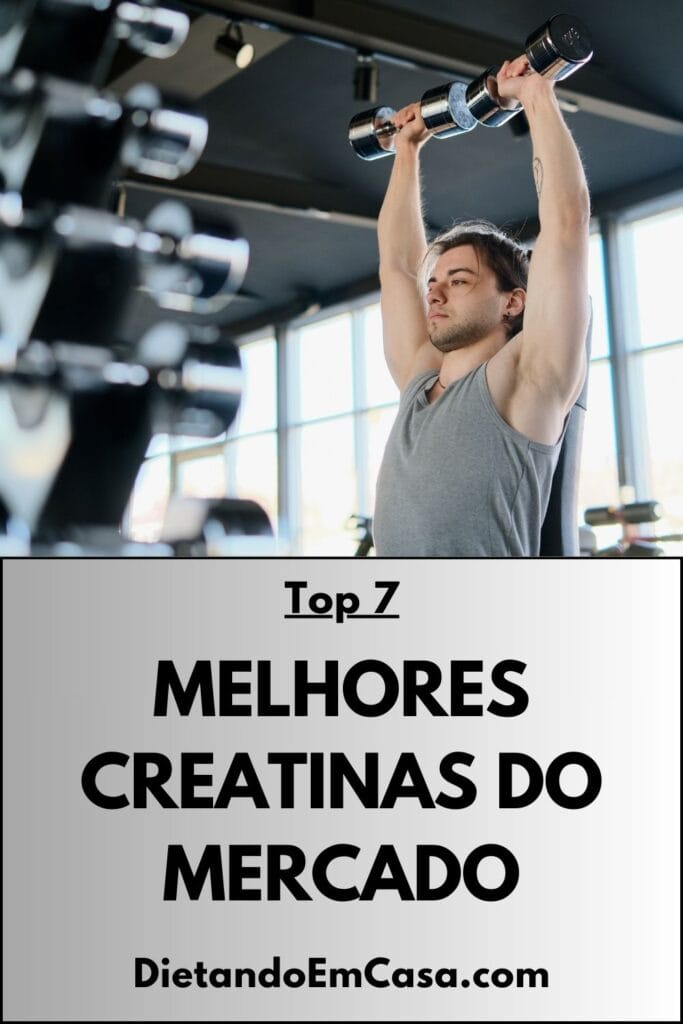 Top 7 Melhores Creatinas do Mercado
