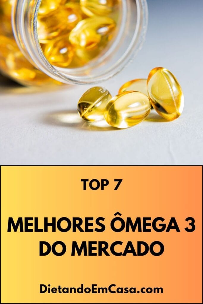 Top 7 Melhores &Ocirc;mega 3 do Mercado
