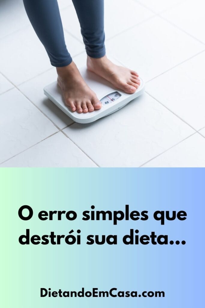 O erro comum que faz a dieta n&atilde;o dar resultado